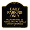 Signmission Daily Parking Violators Towed Away Vehicle Owners Expense Alum Sign, 18" L, 18" H, BG-1818-24198 A-DES-BG-1818-24198 - alternate 1
